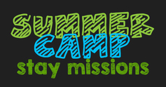 Summer camp stay missions